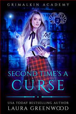 Second Time's A Curse (Grimalkin Academy: Kittens 2)