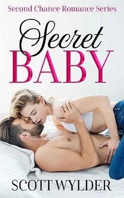 Secret Baby (Second Chance Romance 1)
