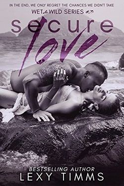 Secure Love (Wet & Wild 3)