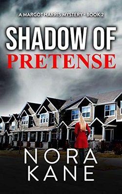 Shadow Of Pretense (Margot Harris 2)