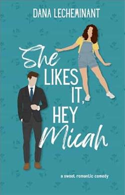 She Likes It, Hey Micah
