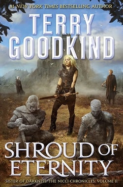 Shroud of Eternity (Sister of Darkness: The Nicci Chronicles 2)