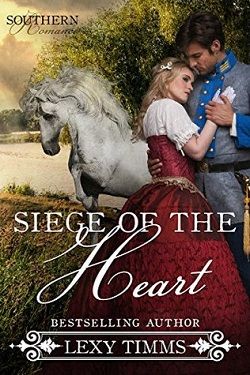 Siege of the Heart (Southern Romance 2)