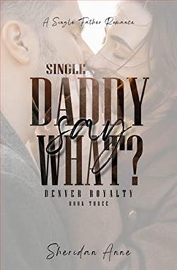 Single Daddy Say What (Denver Royalty)