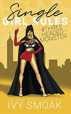 Single Girl Rules #ThreeHeadedMonster