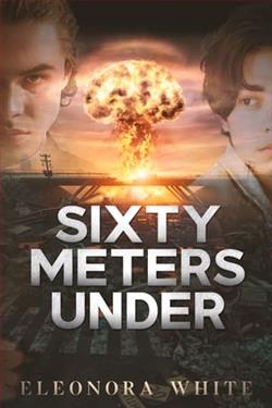 Sixty Meters Under