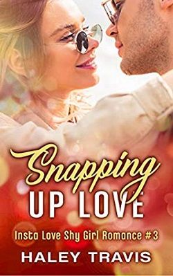 Snapping Up Love (Insta Love Shy Girl Romance 3)