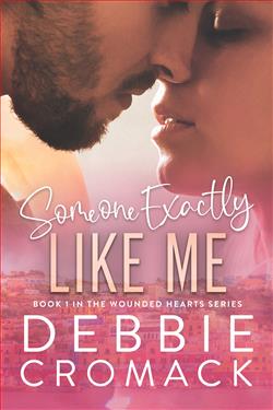Someone Exactly Like Me (Wounded Hearts 1)