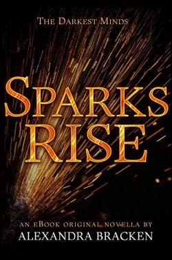Sparks Rise (The Darkest Minds 2.5)