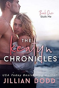 Stalk Me (The Keatyn Chronicles 1)