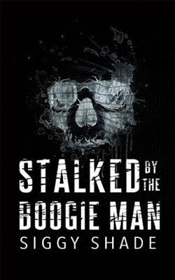 Stalked By the Boogie Man
