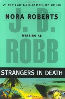 Strangers in Death (In Death 26)