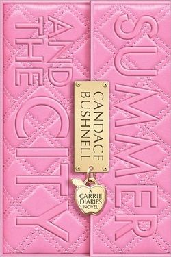 Summer and the City (The Carrie Diaries 2)