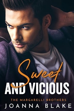 Sweet and Vicious(Margarelli Brothers 1)