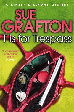 T is for Trespass (Kinsey Millhone 20)