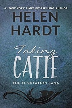 Taking Catie (The Temptation Saga 3)