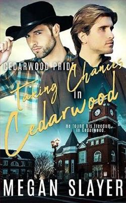 Taking Chances in Cedarwood
