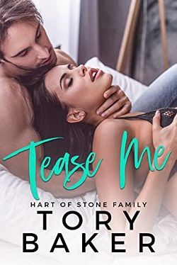 Tease Me (Hart of Stone Family 1)
