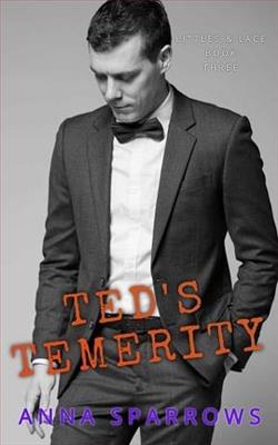 Ted's Temerity