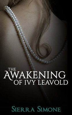 The Awakening of Ivy Leavold (Markham Hall 1)