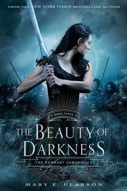 The Beauty of Darkness (The Remnant Chronicles 3)