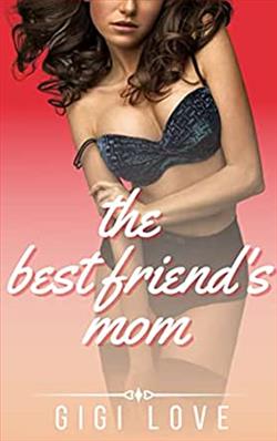 The Best Friend's Mom (The Off-Limits Ladies 3)