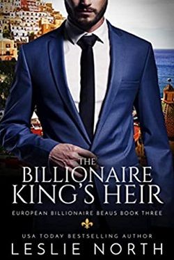 The Billionaire King’s Heir (European Billionaire Beaus 3)