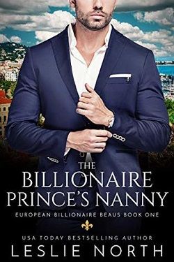 The Billionaire Prince’s Nanny (European Billionaire Beaus 1)