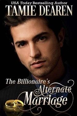 The Billionaire's Alternate Marriage