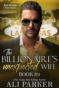 The Billionaire's Unexpected Wife: Part 3