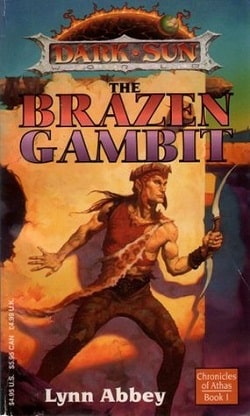 The Brazen Gambit (Dark Sun: Chronicles of Athas 1)