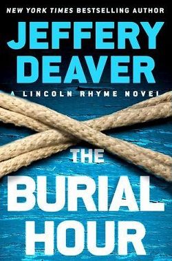 The Burial Hour (Lincoln Rhyme 13)