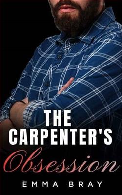The Carpenter's Obsession