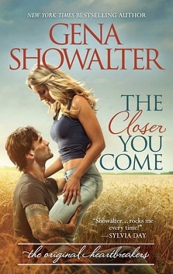 The Closer You Come (The Original Heartbreakers 1)