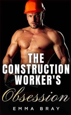 The Construction Worker's Obsession