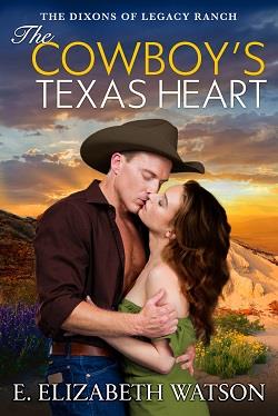 The Cowboy's Texas Heart (The Dixons of Legacy Ranch 3)