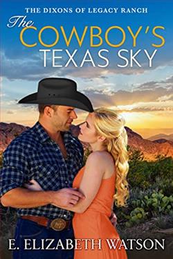 The Cowboy's Texas Sky (The Dixons of Legacy Ranch 2)