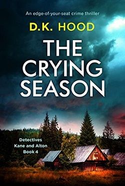 The Crying Season (Detectives Kane and Alton)