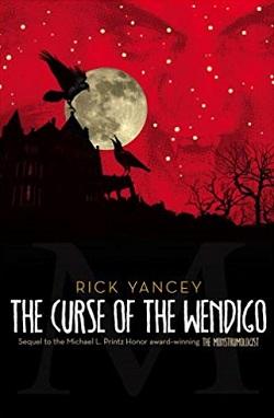 The Curse of the Wendigo (The Monstrumologist 2)