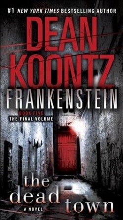 The Dead Town (Dean Koontz's Frankenstein 5)