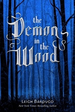 The Demon in the Wood (The Grisha 0.10)