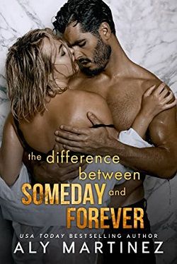 The Difference Between Someday and Forever (Difference Trilogy 3)
