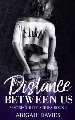 The Distance Between Us (MAC Security 3)