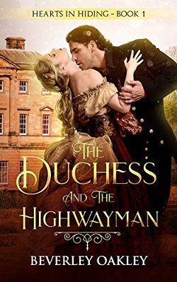 The Duchess and the Highwayman (Hearts in Hiding 1)