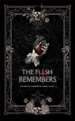 The Flesh Remembers