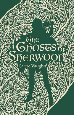 The Ghosts of Sherwood (The Robin Hood Stories 1)