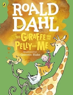 The Giraffe and the Pelly and Me