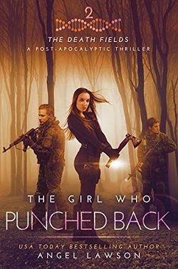 The Girl Who Punched Back (Death Fields 2)