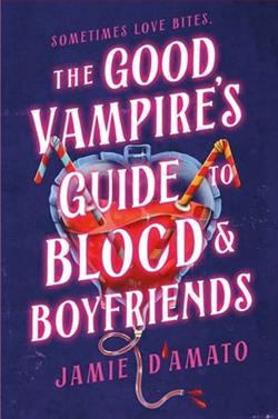 The Good Vampire's Guide to Blood & Boyfriends