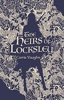 The Heirs of Locksley (The Robin Hood Stories 2)